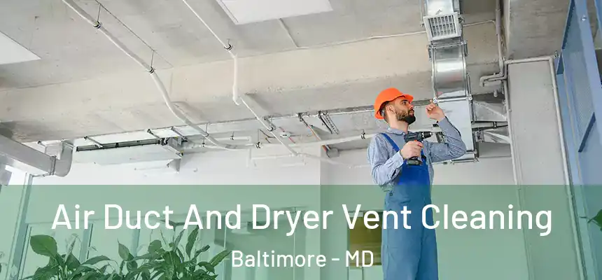  Air Duct And Dryer Vent Cleaning Baltimore - MD
