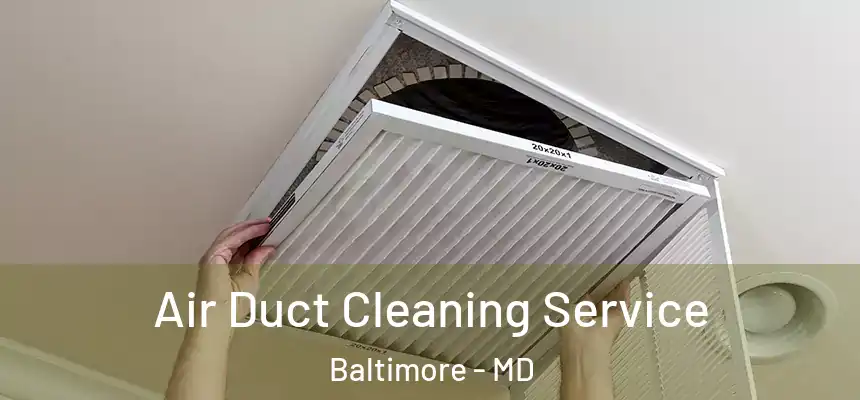  Air Duct Cleaning Service Baltimore - MD