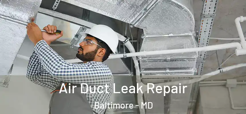  Air Duct Leak Repair Baltimore - MD